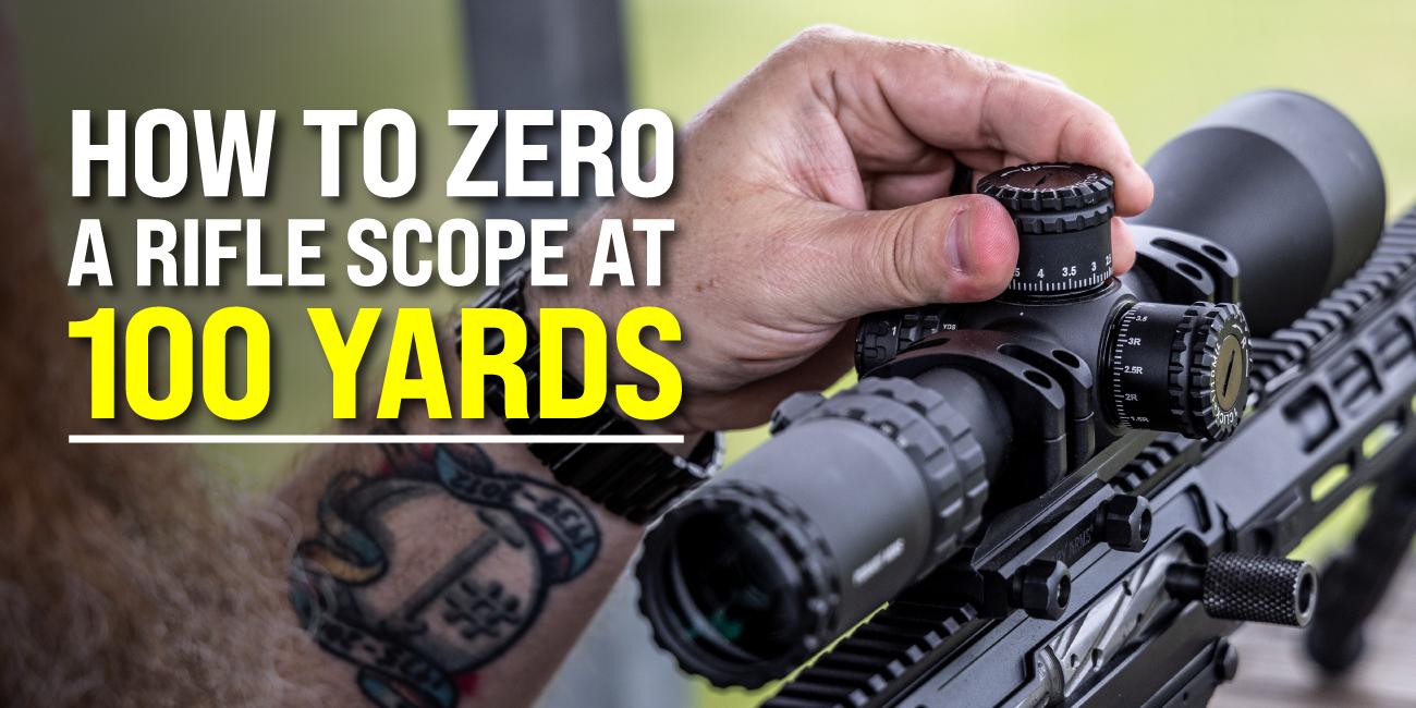 How to Zero a Rifle Scope at 100 Yards