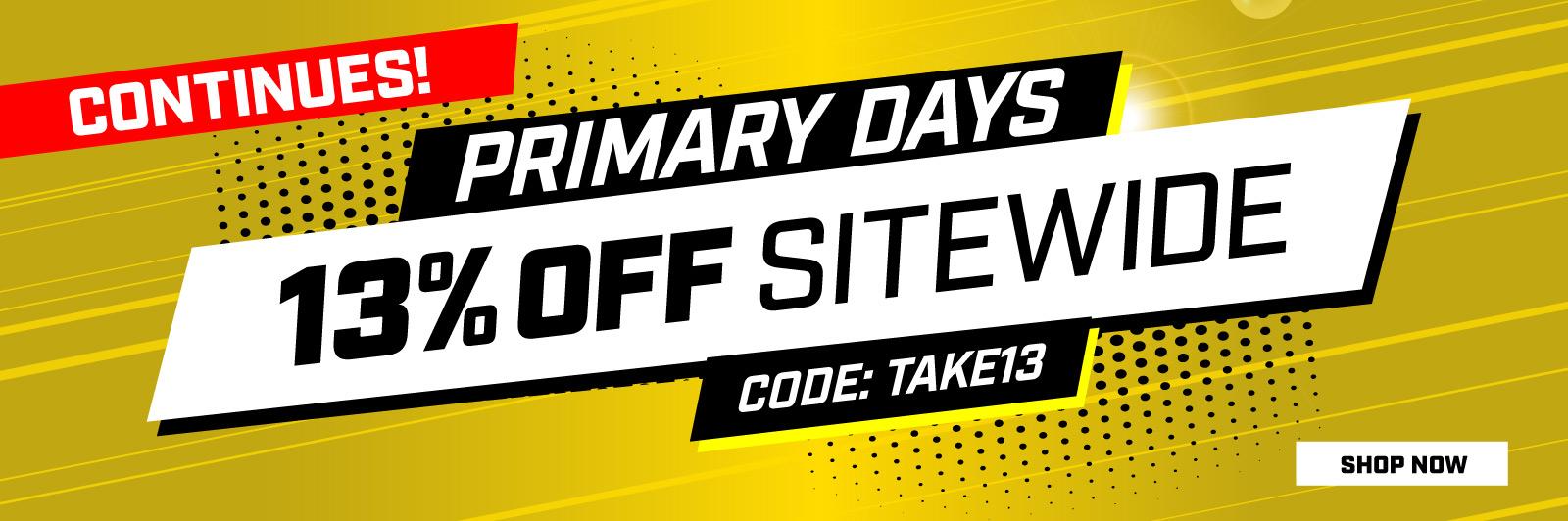 Primary Days Save 13% Continues