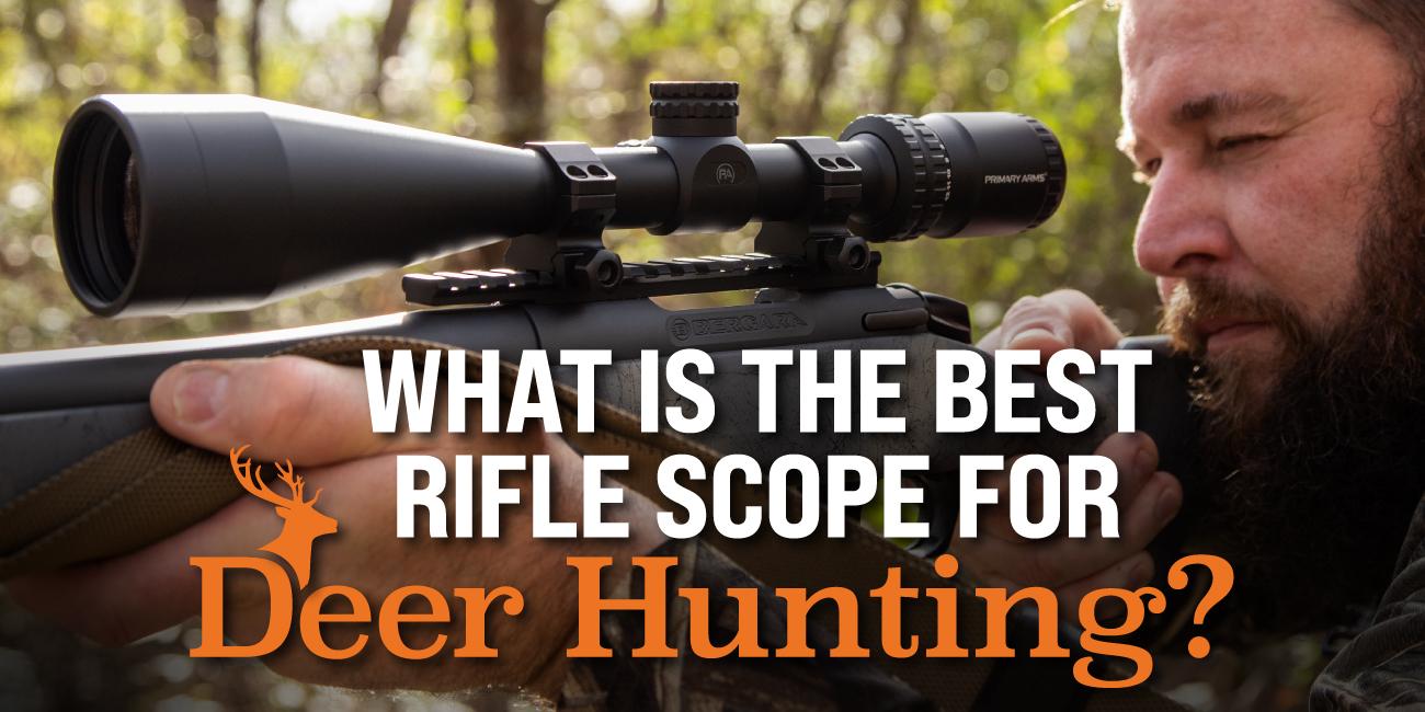 Best Rifle Scope for Deer Hunting